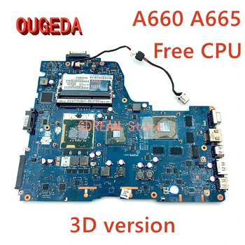 OUGEDA K000104430 NWQAA LA-6062P, Skirtas Toshiba Satellite A660 A665 Nešiojamojo kompiuterio pagrindinę Plokštę su 3D versija HM55 DDR3 Nemokamai CPU visą bandymo